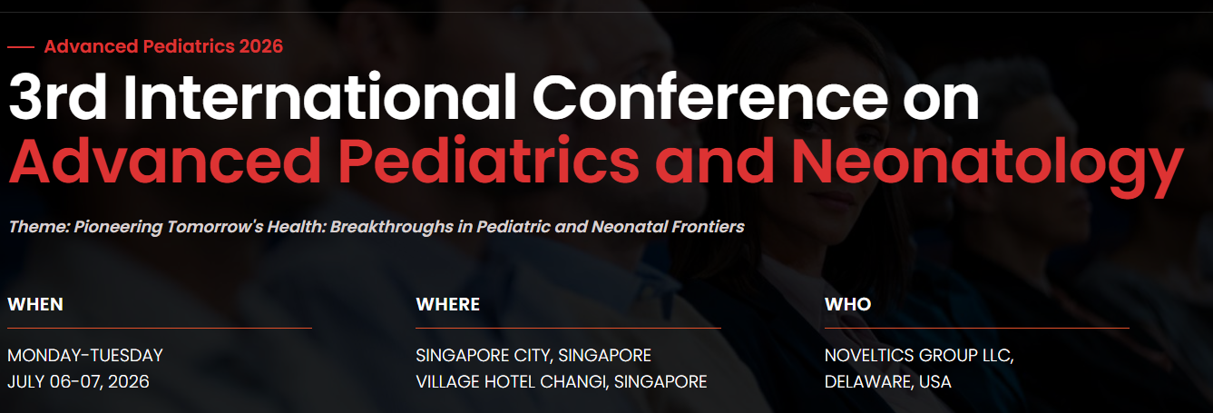 3rd International Conference on Advanced Pediatrics and Neonatology Advanced Pediatrics 2026